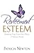 Redeemed Esteem, Breaking Free From the Effects of Sexual Abuse