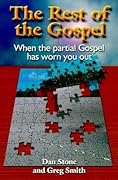 The Rest of the Gospel: When the Partial Gospel Has Worn You Out
