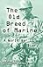 The Old Breed of Marine: A ...
