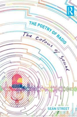 The Poetry of Radio: The Colour of Sound (Hardcover)