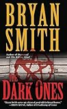 The Dark Ones by Bryan Smith The Dark Ones by Bryan Smith