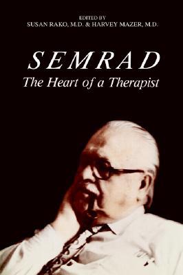 SEMRAD: The Heart of a Therapist (Paperback)
