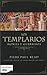 Los templarios by Piers Paul Read