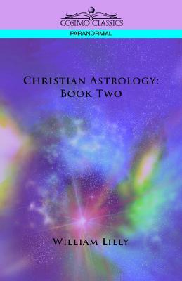 Christian Astrology: Book Two (Paperback)