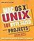 MAC OS X Unix 101: 101 Byte-sized Projects