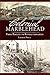 Colonial Marblehead: From Rogues to Revolutionaries