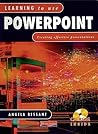 Learning to Powerpoint : Creating Effective Presentations
