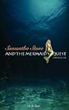 Samantha Stone and the Mermaid's Quest by B.B. Hunt
