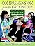 Comprehension from the Ground Up: Simplified, Sensible Instruction for the K-3 Reading Workshop