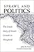 Sprawl and Politics: The In...