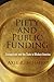Piety and Public Funding: Evangelicals and the State in Modern America (Politics and Culture in Modern America)