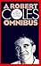 A Robert Coles Omnibus: Essays / That Red Wheelbarrow / Time of Surrender