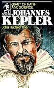 Johannes Kepler: Giant of Faith and Science