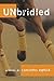 Unbridled: A novel