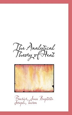 The Analytical Theory of Heat (Paperback)