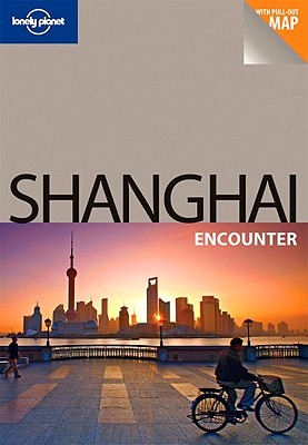 Shanghai Encounter (Lonely Planet Encounter)