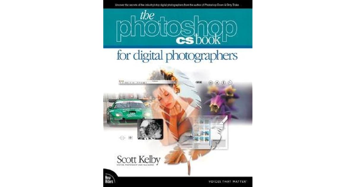 The Adobe CS Book for Digital Photographers by Scott Kelby