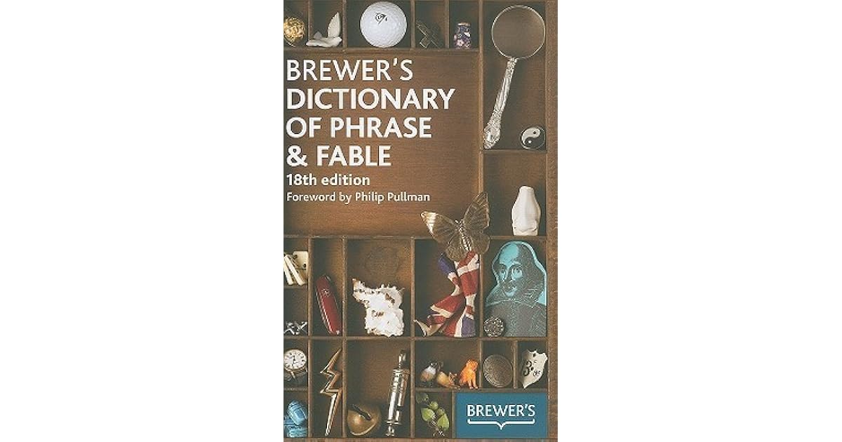Brewer's Dictionary of Phrase and Fable by Ebenezer Cobham Brewer