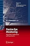 Passive Eye Monitoring: Algorithms, Applications and Experiments (Signals and Communication Technology)