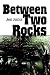 Between Two Rocks