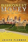 Dishonest Money: Financing the Road to Ruin