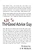 The Not So Good Advice Guy by J.R. Richard
