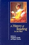 A History of Reading in the West (Studies in Print Culture and the History of the Book)