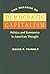 The Paradox of Democratic Capitalism: Politics and Economics in American Thought