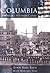 Columbia: History of a Southern Capital (SC) (Making of America)