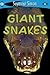 Giant Snakes