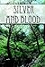 Silver and Blood