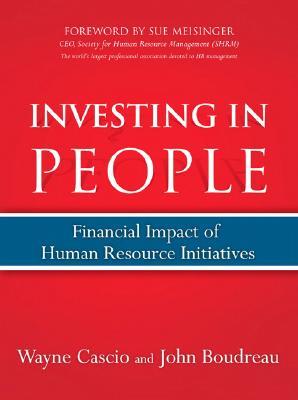 Investing in People: Financial Impact of Human Resource Initiatives (Hardcover)