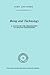 Being and Technology: A Study in the Philosophy of Martin Heidegger (Phaenomenologica, 82)
