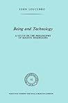 Being and Technology: A Study in the Philosophy of Martin Heidegger (Phaenomenologica, 82)