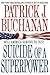 Suicide of a Superpower: Will America Survive to 2025?