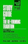 Study Guide for the Re-Forming Tradition: Presbyterians and Mainstream Protestantism (The Presbyterian Presence)