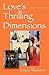 Love's Thrilling Dimensions