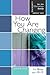 How You Are Changing: For B...