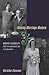 Making Marriage Modern: Women's Sexuality from the Progressive Era to World War II (Studies in the History of Sexuality)