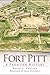 Fort Pitt: A Frontier History