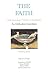 The Faith: Understanding Orthodox Christianity