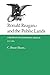 Ronald Reagan and the Public Lands: America's Conservation Debate, 1979-1984 (Volume 10) (Environmental History Series)