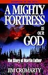 A Mighty Fortress Is Our God -the Story of Martin Luther