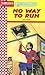 No Way to Run (Quickreads)