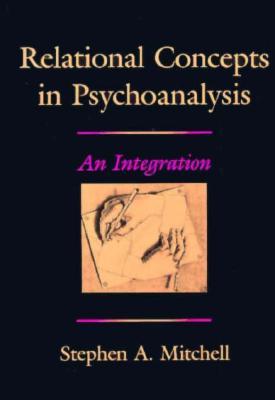Relational Concepts in Psychoanalysis: An Integration (Hardcover)