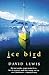 Ice Bird  by David        Lewis