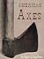 American Axes: A Survey of Their Development and Their Makers
