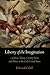 Liberty of the Imagination: Aesthetic Theory, Literary Form, and Politics in the Early United States