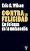 Contra la felicidad: En def...
