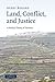 Land, Conflict, and Justice: A Political Theory of Territory
